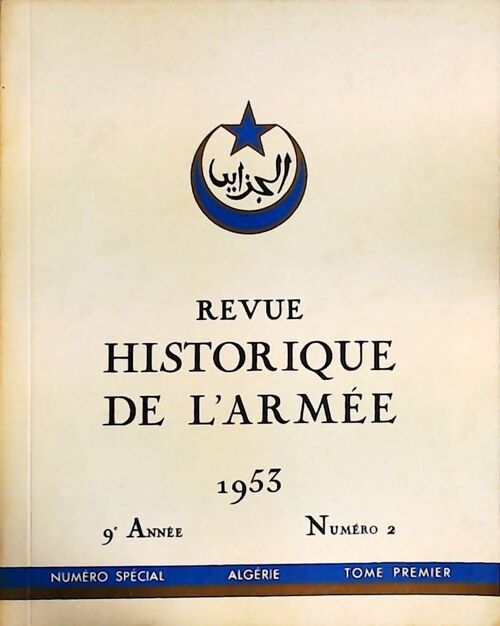 Revue historique de l'armée 1953 n°2 Tome premier - Collectif - Livre