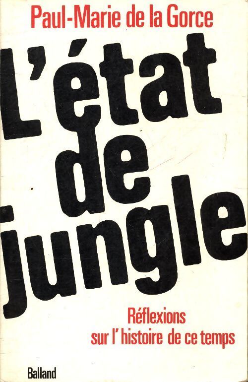 L?état de jungle - Paul-Marie De la Gorce - Livre