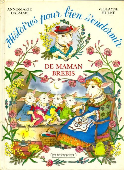 Histoires pour bien s'endormir Tome VI : Histoires pour bien s'endormir de maman brebis - Anne-Marie Dalmais - Livre