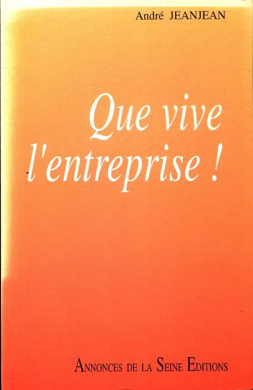 Que vive l'entreprise! - André Jeanjean - Livre