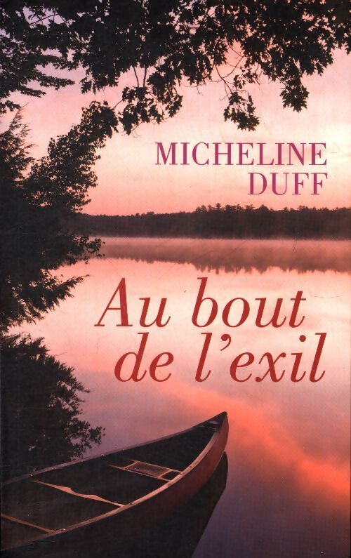 Au bout de l'éxil - Micheline Duff - Livre