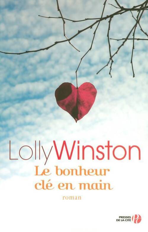 Le bonheur clé en main - Lolly Winston - Livre