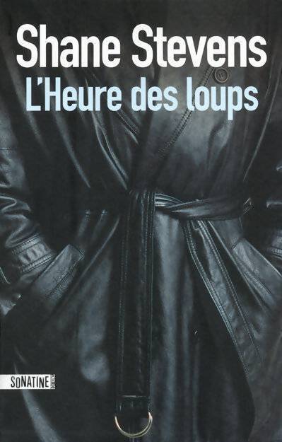 L'heure des loups - Shane Stevens - Livre