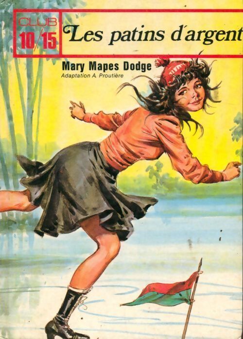 Les patins d'argent - Mary Mapes Dodge - Livre