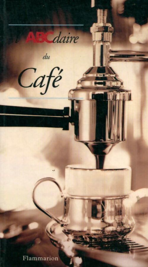 L'ABCdaire du café - Alain Stella - Livre