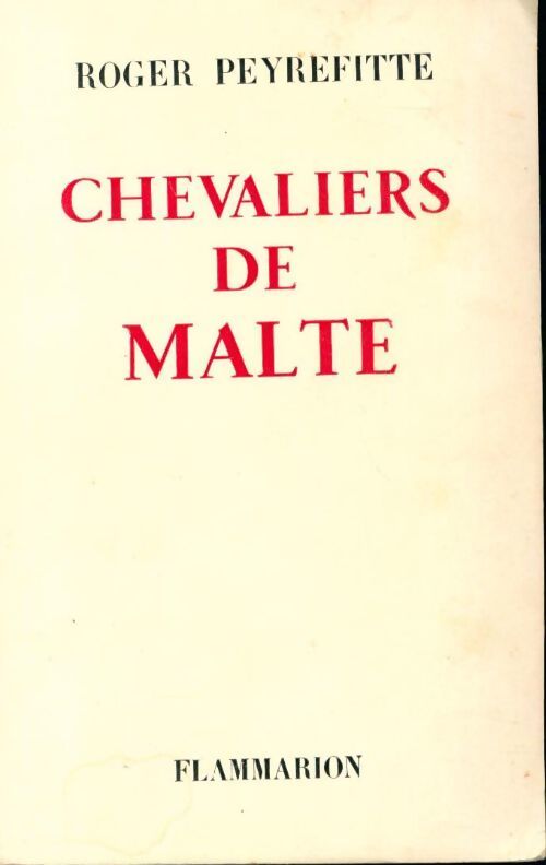 Chevaliers de Malte - Roger Peyrefitte - Livre