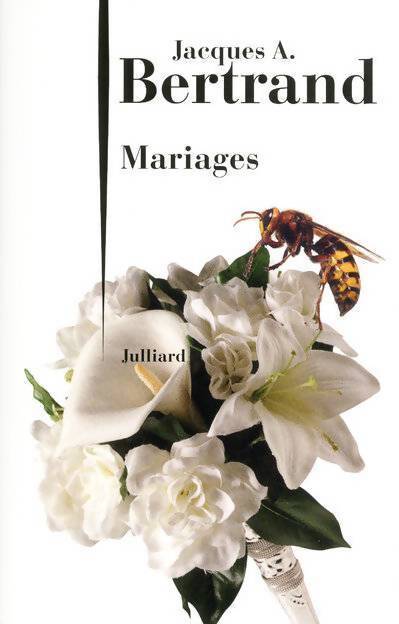 Mariages - Jacques André Bertrand - Livre