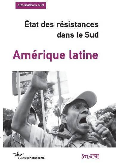 Alternatives sud volume 18-2011/4 : Amérique latine : état des résistances dans le sud - Bernard Duterme - Livre