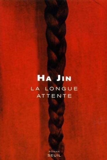 La longue attente - Ha Jin - Livre