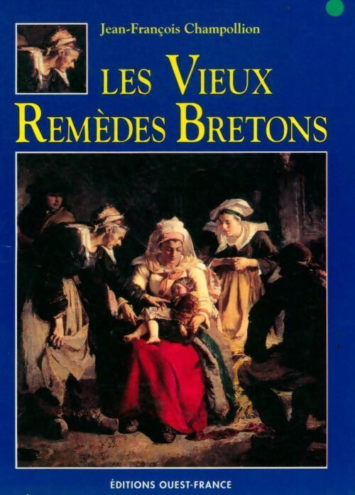 Les vieux remèdes breton - Champollion - Livre