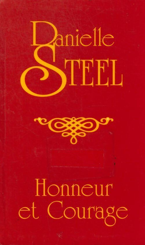 Honneur et courage - Danielle Steel - Livre