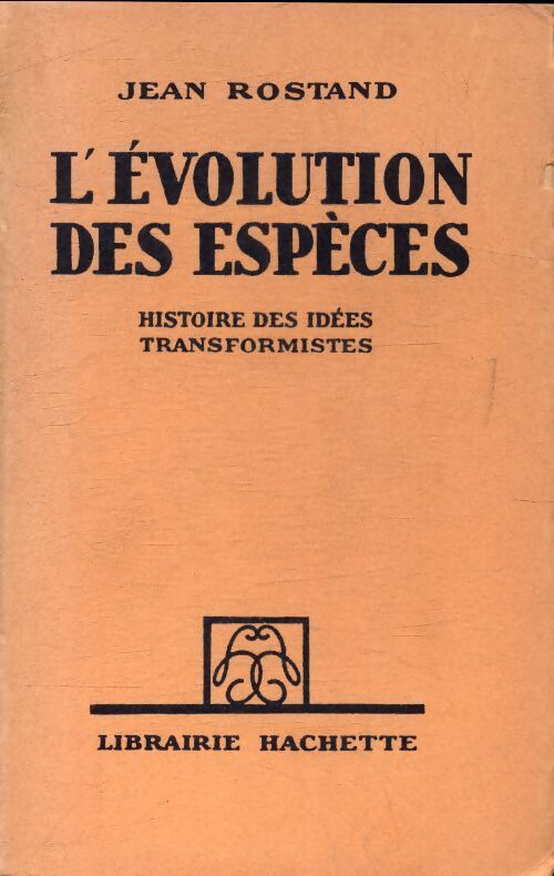 L'évolution des espèces - Jean Rostand - Livre