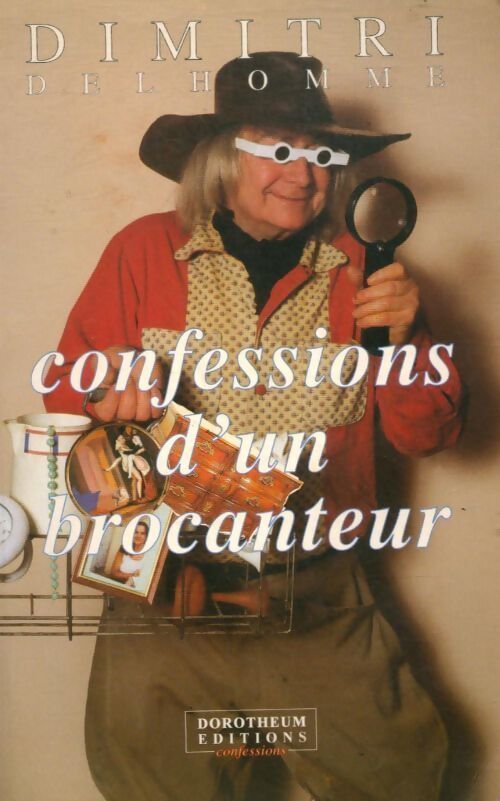 Confessions d'un brocanteur - Dimitri Delhomme - Livre