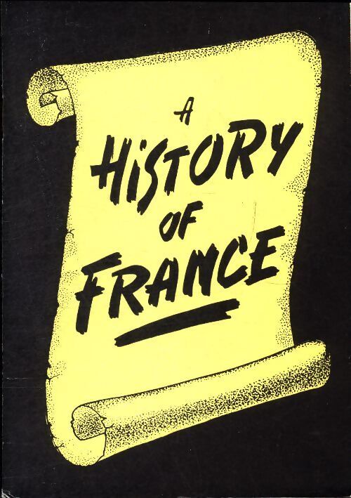 A history of France - Lily Deveze - Livre
