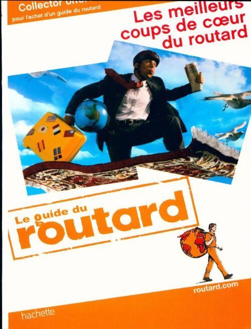 Les meilleurs coups de coeur du Routard 2011 - Collectif - Livre