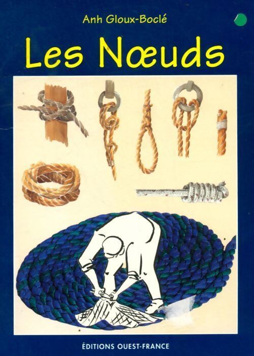Les noeuds - Ann Gloux-Boclé - Livre