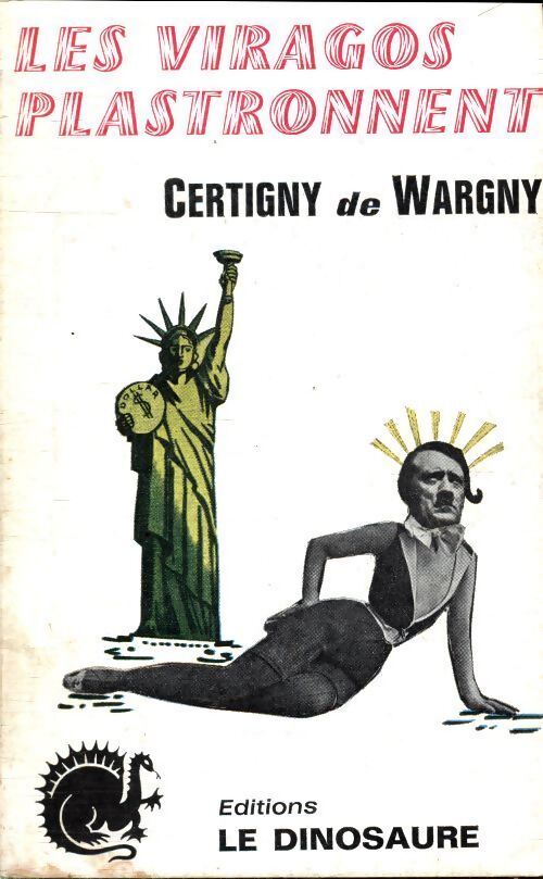 Les viragos plastronnent - Certigny De Wargny - Livre