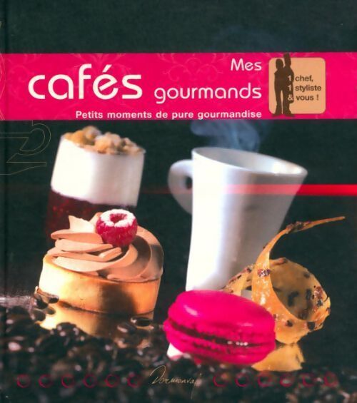 Mes cafés gourmands. Petits moments de pure gourmandise - Stéphane Glacier - Livre