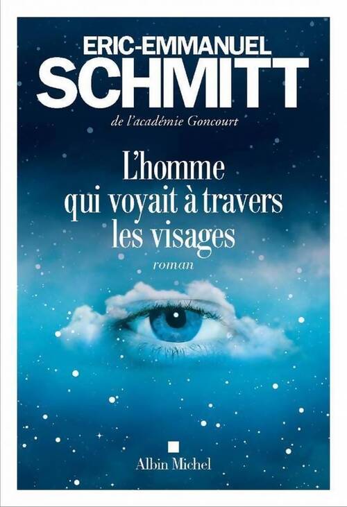 L'homme qui voyait à travers les visages - Eric-Emmanuel Schmitt - Livre