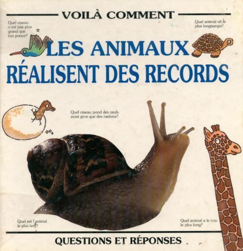 Les animaux réalisent des records - Anita Ganeri - Livre
