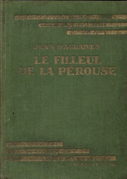 Le filleul de La Pérouse - Jean D'Agraives - Livre