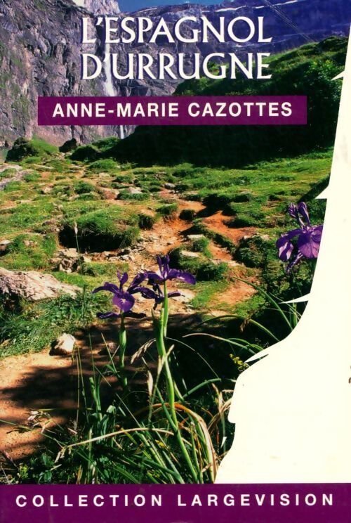 L'espagnol d'Urrugne - Anne-Marie Cazottes - Livre