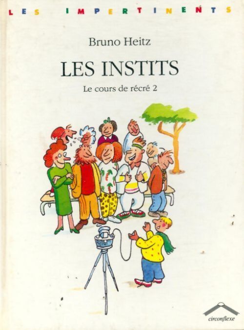 Les Instits - Bruno Heitz - Livre