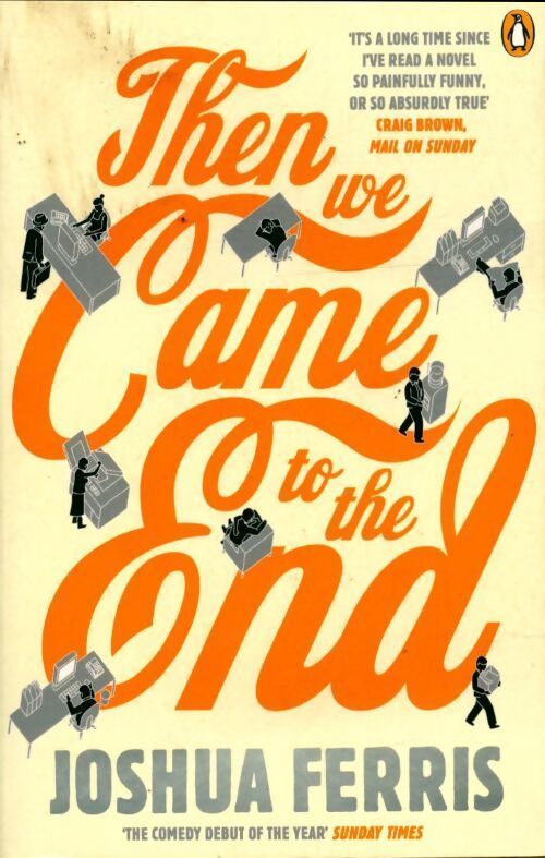 Then we came to the end - Joshua Ferris - Livre