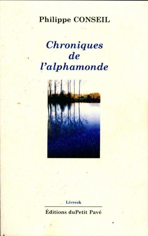 Chroniques de l'alphamonde - Philippe Conseil - Livre