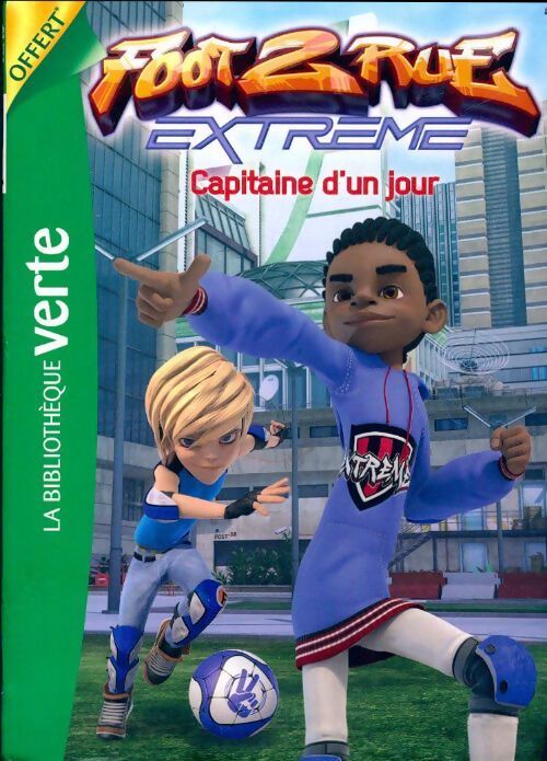 Foot 2 rue Extrême Tome IV : Capitaine d'un jour - Inconnu - Livre