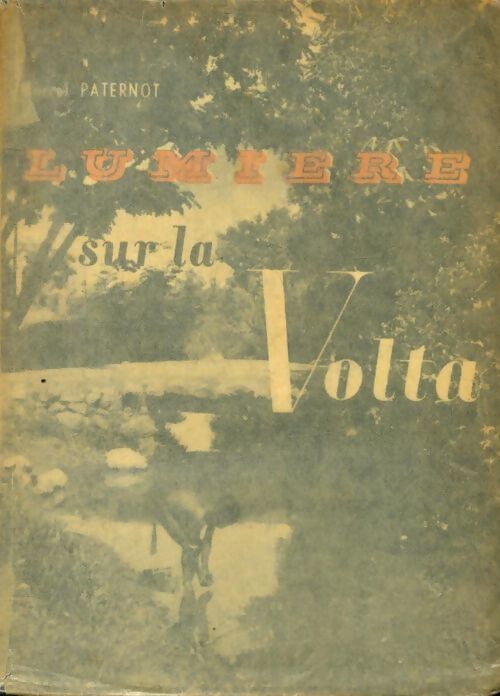 Lumière sur la Volta - M Paternot - Livre