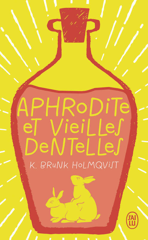 Aphrodite et vieilles dentelles - Karin Brunk Holmqvist - Livre