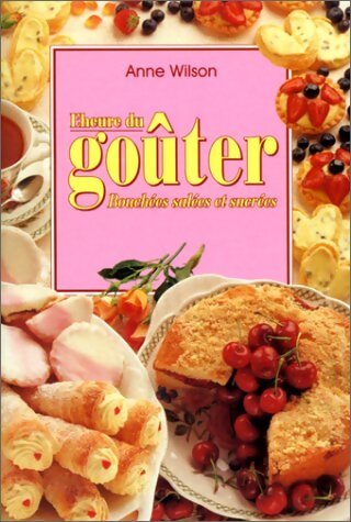 L'heure du goûter - Anne Wilson - Livre