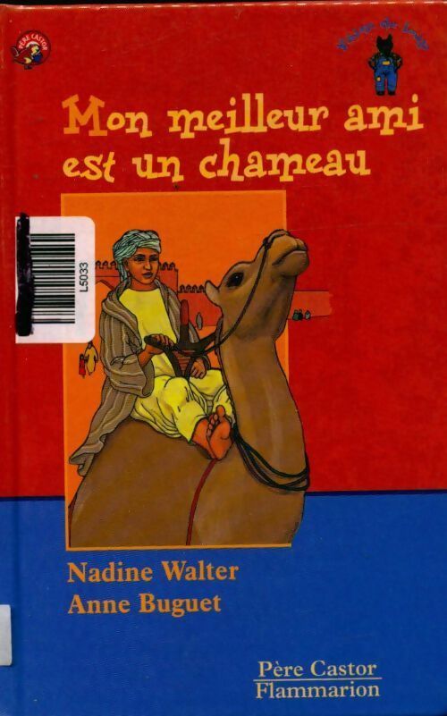Mon meilleur ami est un chameau - Nadine Walter - Livre