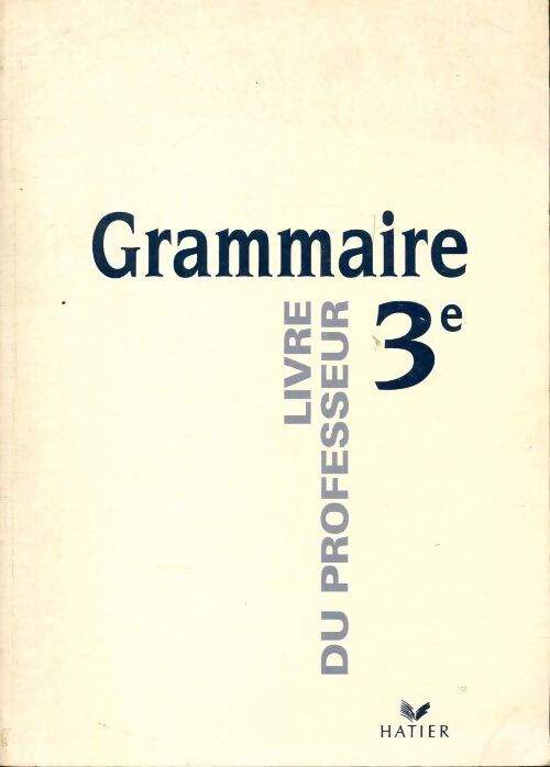 Grammaire 3e. Livre du professeur - Didier Colin - Livre