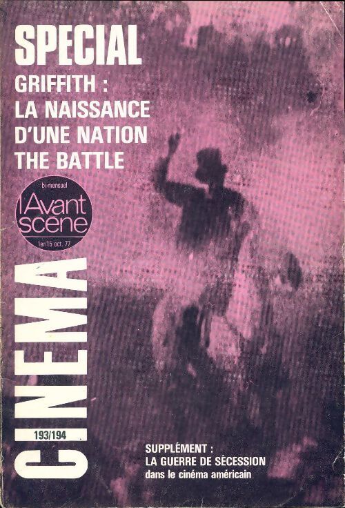 L'avant-scène cinéma n°193-194 : Special Griffith la naissance d'une nation the battle / Supplément la guerre de sécession - Collectif - Livre