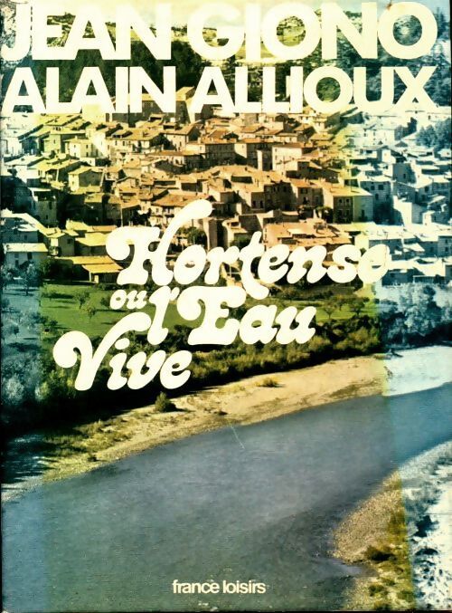 Hortense ou l'eau vive - Alain Allioux - Livre