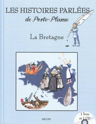 Les histoires parlées de porte-plume : La Bretagne - Collectif - Livre