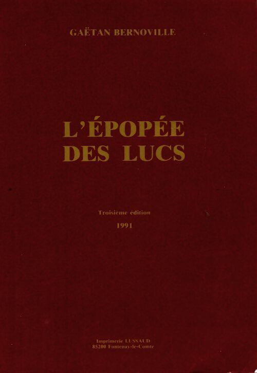 L'épopée des Lucs - Gaëtan Bernoville - Livre
