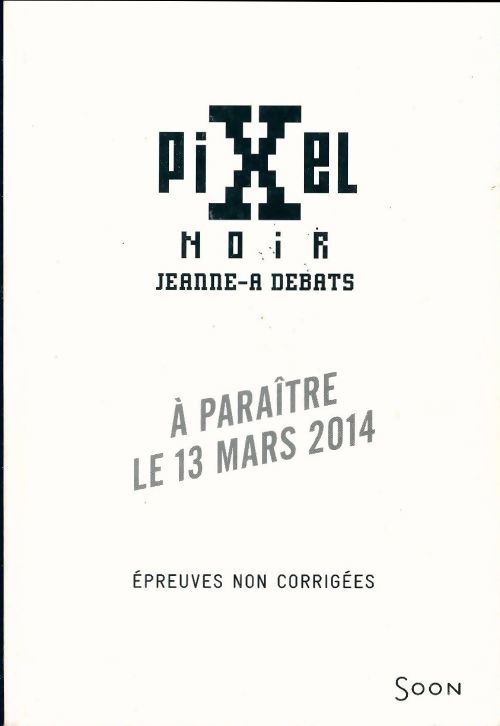 Pixel noir - Jeanne A. Debats - Livre
