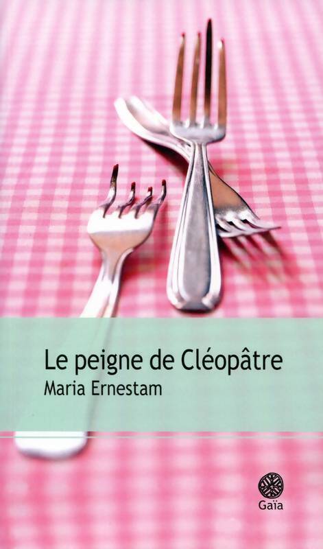 Le peigne de Cléopâtre - Maria Ernestam - Livre
