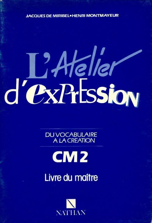 L'atelier d'expression CM2. Livre du maître - Jacques De Miribel - Livre