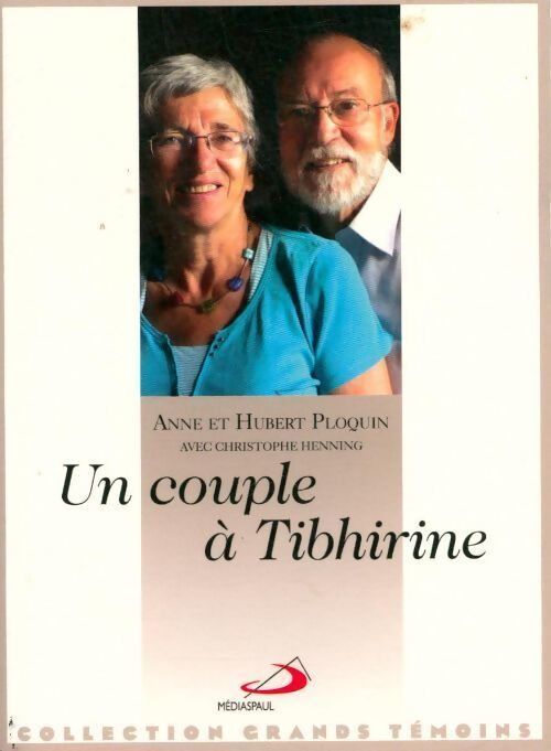 Un couple à Tibhirine - Hubert Ploquin - Livre