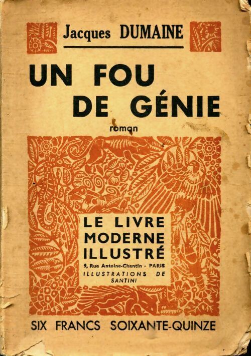 Un fou de génie - Jacques Dumaine - Livre