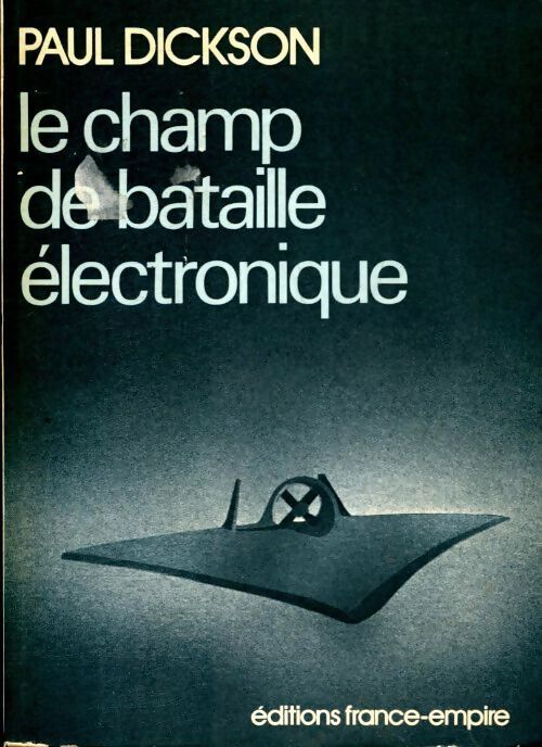 Le champ de bataille électronique - Paul Dickson - Livre