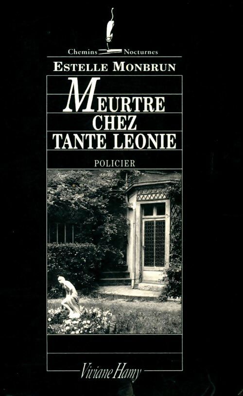 Meurtre chez tante Léonie - Estelle Monbrun - Livre