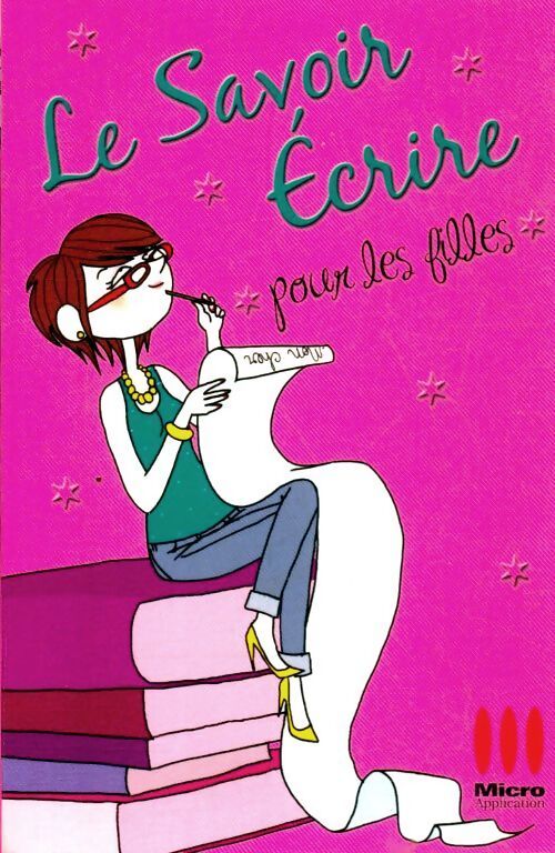 Le savoir écrire pour les filles - Collectif - Livre