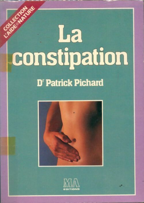 La constipation - Patrick Pichard - Livre