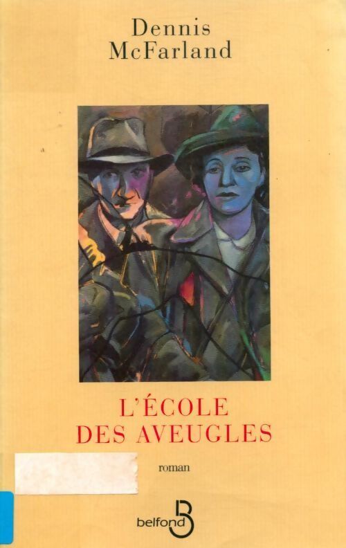 L'école des aveugles - Mcfarland Dennis - Livre