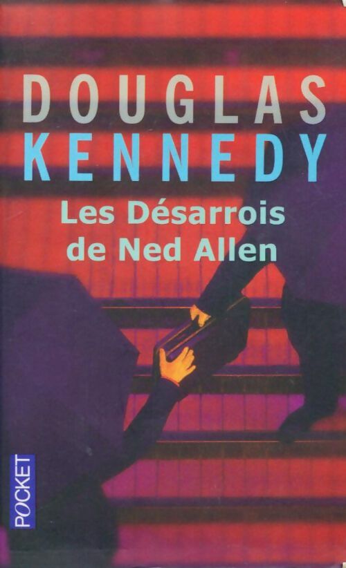 Les désarrois de Ned Allen - Douglas Kennedy - Livre